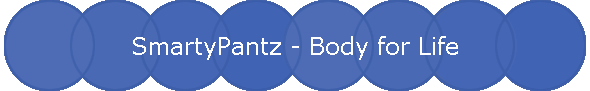 SmartyPantz - Body for Life